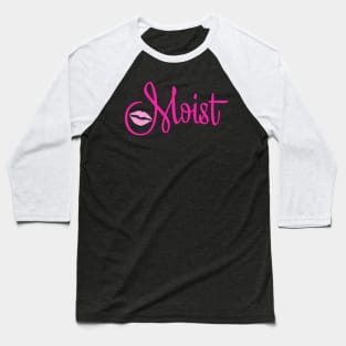 Moist T Pink Logo Baseball T-Shirt